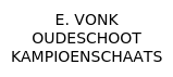 E. VONK - OUDESCHOOT - KAMPIOENSCHAATS