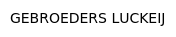 GEBROEDERS LUCKEIJ