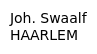 Joh. Swaalf - HAARLEM