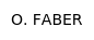 O. FABER