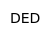 DED