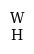 W - H