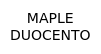 MAPLE - DUOCENTO